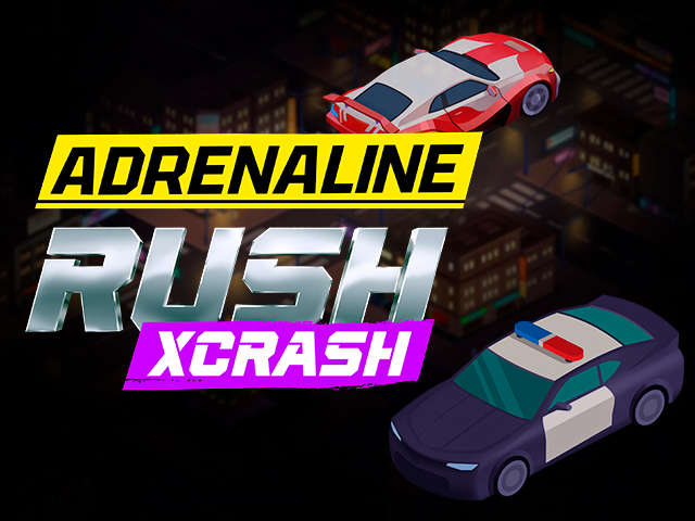 Adrenaline Rush: XCrash